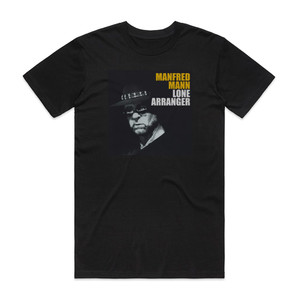 Manfred Mann Lone Arranger Album Cover T-Shirt Black Manfred Mann Lone Arranger Album Cover T-Shirt Black