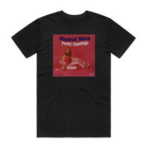 Manfred Mann Pretty Flamingo Album Cover T-Shirt Black Manfred Mann Pretty Flamingo Album Cover T-Shirt Black