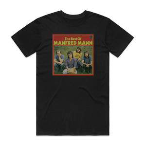 Manfred Mann The Best Of Mandred Mann Album Cover T-Shirt Black Manfred Mann The Best Of Mandred Mann Album Cover T-Shirt Black