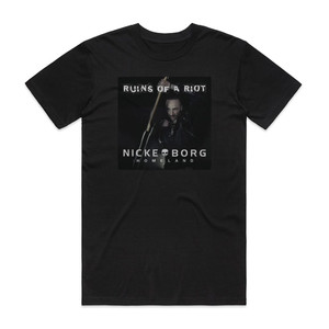 Nicke Borg Homeland Ruins Of A Riot Album Cover T-Shirt Black Nicke Borg Homeland Ruins Of A Riot Album Cover T-Shirt Black