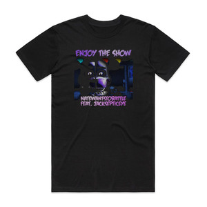NateWantsToBattle Enjoy The Show Album Cover T-Shirt Black NateWantsToBattle Enjoy The Show Album Cover T-Shirt Black
