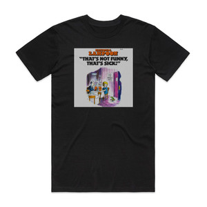 National Lampoon Thats Not Funny Thats Sick Album Cover T-Shirt Black National Lampoon Thats Not Funny Thats Sick Album Cover T-Shirt Black