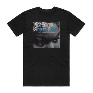 Nina Simone Nina Simone Sings The Blues Album Cover T-Shirt Black Nina Simone Nina Simone Sings The Blues Album Cover T-Shirt Black
