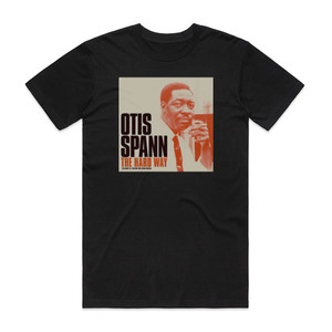 Otis Spann The Hard Way Album Cover T-Shirt Black