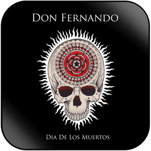 Don Fernando Dia De Los Muertos Album Cover Sticker Don Fernando Dia De Los Muertos Album Cover Sticker