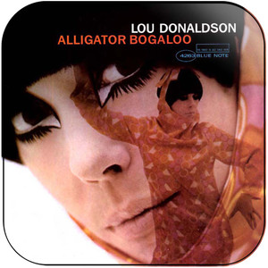 Lou Donaldson Alligator Bogaloo Album Cover Sticker Lou Donaldson Alligator Bogaloo Album Cover Sticker