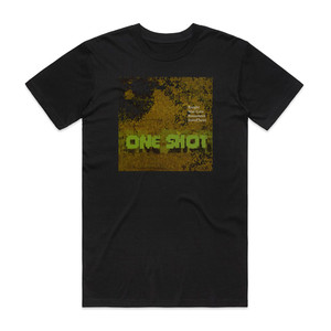 One Shot One Shot Album Cover T-Shirt Black One Shot One Shot Album Cover T-Shirt Black