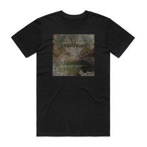 Overhead And Were Not Here After All Album Cover T-Shirt Black Overhead And Were Not Here After All Album Cover T-Shirt Black