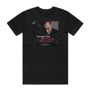 Paul van Dyk The Politics Of Dancing 3 Album Cover T-Shirt Black Paul van Dyk The Politics Of Dancing 3 Album Cover T-Shirt Black