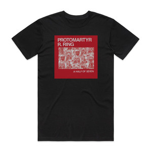 ProtoMartyr A Half Of Seven Album Cover T-Shirt Black ProtoMartyr A Half Of Seven Album Cover T-Shirt Black