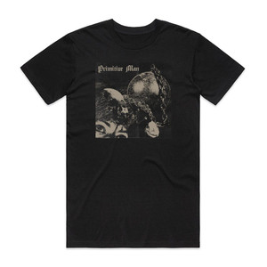Primitive Man Caustic Album Cover T-Shirt Black Primitive Man Caustic Album Cover T-Shirt Black