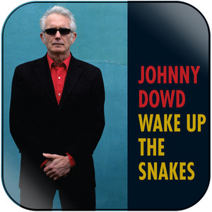 Johnny Dowd Wake Up The Snakes Album Cover Sticker Johnny Dowd Wake Up The Snakes Album Cover Sticker