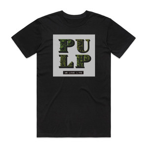 Pulp We Love Life Album Cover T-Shirt Black Pulp We Love Life Album Cover T-Shirt Black