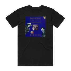 Paquito DRivera Reunion Album Cover T-Shirt Black Paquito DRivera Reunion Album Cover T-Shirt Black