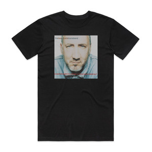 Pete Townshend The Best Of Pete Townshend Coolwalkingsmoothtalkingstraights Album Cover T-Shirt Black Pete Townshend The Best Of Pete Townshend Coolwalkingsmoothtalkingstraights Album Cover T-Shirt Black