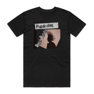 Penetration Dont Dictate The Best Of Penetration Album Cover T-Shirt Black Penetration Dont Dictate The Best Of Penetration Album Cover T-Shirt Black