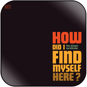 The Dream Syndicate How Did I Find Myself Here Album Cover Sticker