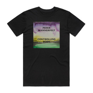 Peder Mannerfelt Controlling Body Album Cover T-Shirt Black Peder Mannerfelt Controlling Body Album Cover T-Shirt Black