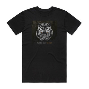 Part Time Killer The Fight Album Cover T-Shirt Black Part Time Killer The Fight Album Cover T-Shirt Black