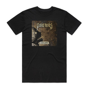 Psicosis Esclavo Album Cover T-Shirt Black Psicosis Esclavo Album Cover T-Shirt Black