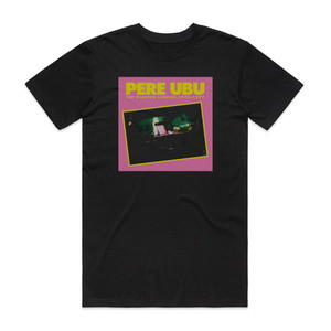 Pere Ubu The Hearpen Singles 19751977 Album Cover T-Shirt Black Pere Ubu The Hearpen Singles 19751977 Album Cover T-Shirt Black