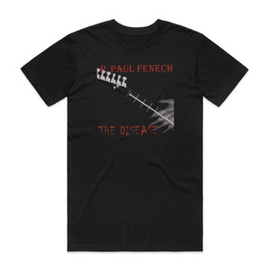 P Paul Fenech The Disease Album Cover T-Shirt Black P Paul Fenech The Disease Album Cover T-Shirt Black