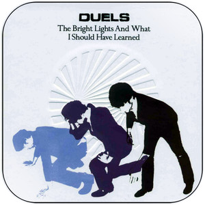 Duels The Bright Lights And What I Should Have Learned Album Cover Sticker Duels The Bright Lights And What I Should Have Learned Album Cover Sticker