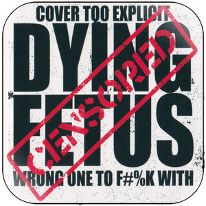 Dying Fetus Wrong One To Fuck With-2 Album Cover Sticker