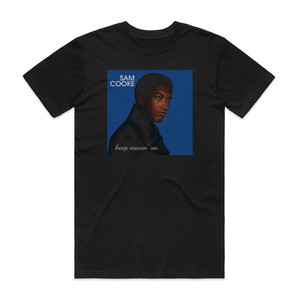 Sam Cooke Keep Movin On Album Cover T-Shirt Black