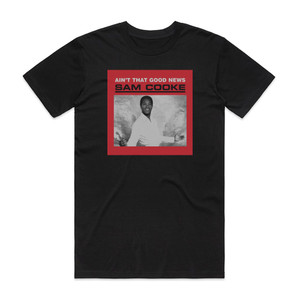 Sam Cooke Aint That Good News Album Cover T-Shirt Black