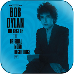 Bob Dylan The Best Of The Original Mono Recordings Album Cover Sticker Bob Dylan The Best Of The Original Mono Recordings Album Cover Sticker
