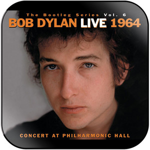 Bob Dylan The Bootleg Series Volume 6 Live 1964 Concert At