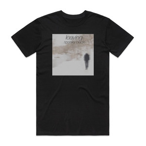 Spooky Black Leaving Album Cover T-Shirt Black Spooky Black Leaving Album Cover T-Shirt Black