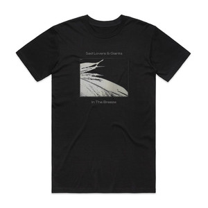 Sad Lovers and Giants In The Breeze Album Cover T-Shirt Black Sad Lovers and Giants In The Breeze Album Cover T-Shirt Black