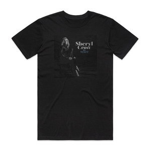 Sheryl Crow Be Myself Album Cover T-Shirt Black Sheryl Crow Be Myself Album Cover T-Shirt Black
