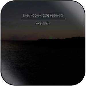 The Echelon Effect Pacific Album Cover Sticker The Echelon Effect Pacific Album Cover Sticker