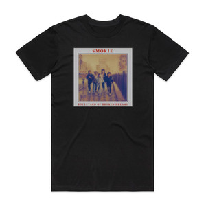 Smokie Boulevard Of Broken Dreams Album Cover T-Shirt Black Smokie Boulevard Of Broken Dreams Album Cover T-Shirt Black