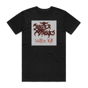 Slauter Xstroyes Winter Kill Album Cover T-Shirt Black
