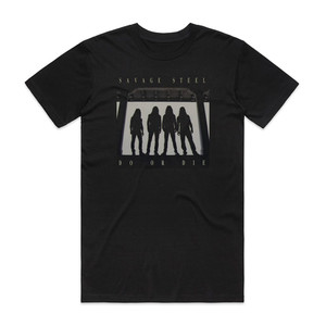 Savage Steel Do Or Die Album Cover T-Shirt Black