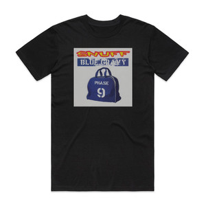 Snuff Blue Gravy Phase 9 Album Cover T-Shirt Black Snuff Blue Gravy Phase 9 Album Cover T-Shirt Black