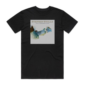 Stephen Stills Live At Shepherds Bush Album Cover T-Shirt Black Stephen Stills Live At Shepherds Bush Album Cover T-Shirt Black