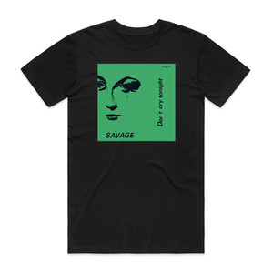 Savage Dont Cry Tonight Album Cover T-Shirt Black
