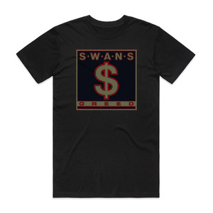 Swans Greed 1 Album Cover T-Shirt Black Swans Greed 1 Album Cover T-Shirt Black