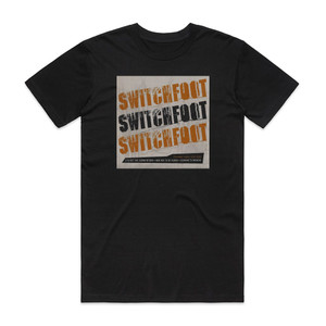 Switchfoot The Early Years 1997 2000 Album Cover T-Shirt Black Switchfoot The Early Years 1997 2000 Album Cover T-Shirt Black