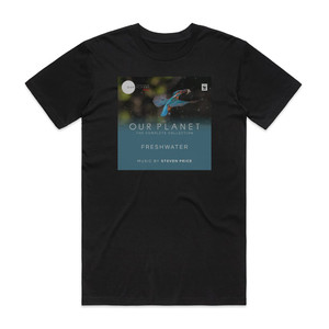 Steven Price Freshwater Our Planet Episode 7 Album Cover T-Shirt Black Steven Price Freshwater Our Planet Episode 7 Album Cover T-Shirt Black