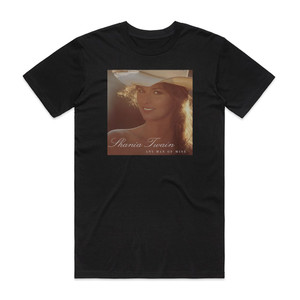 Shania Twain Any Man Of Mine 1 Album Cover T-Shirt Black Shania Twain Any Man Of Mine 1 Album Cover T-Shirt Black
