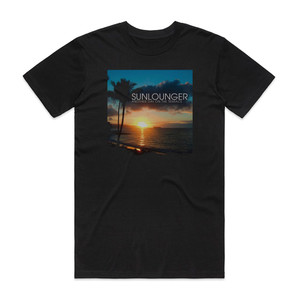 Sunlounger Another Day On The Terrace Album Cover T-Shirt Black Sunlounger Another Day On The Terrace Album Cover T-Shirt Black