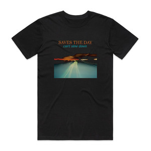 Saves the Day Cant Slow Down Album Cover T-Shirt Black Saves the Day Cant Slow Down Album Cover T-Shirt Black