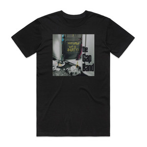 The Gap Band Aint Nothin But A Party Album Cover T-Shirt Black The Gap Band Aint Nothin But A Party Album Cover T-Shirt Black