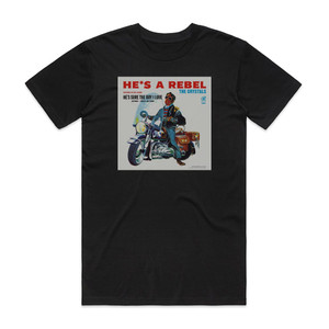 The Crystals Hes A Rebel Album Cover T-Shirt Black The Crystals Hes A Rebel Album Cover T-Shirt Black